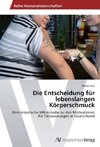 Die Entscheidung für lebenslangen Körperschmuck