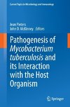 Pathogenesis of Mycobacterium tuberculosis and its Interaction with the Host Organism