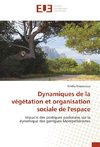 Dynamiques de la végétation et organisation sociale de l'espace