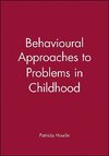 Behavioural Approaches to Problems in Childhood