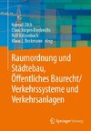 Raumordnung und Städtebau, Öffentliches Baurecht / Verkehrssysteme und Verkehrsanlagen