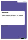 Wohnformen für Menschen mit Demenz