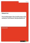 Grenzerfahrungen. Eine Annäherung an die serbische Performerin Marina Abramovic