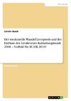 Der strukturelle Wandel Liverpools und der Einfluss des Großevents Kulturhauptstadt 2008 - Vorbild für RUHR.2010?