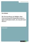 Die Ent-täuschung der Religion. Eine Untersuchung des Religionskonzepts in Sigmund Freuds Schrift  