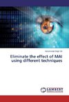 Eliminate the effect of MAI using different techniques