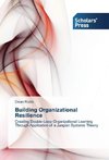 Building Organizational Resilience