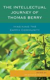 The Intellectual Journey of Thomas Berry