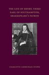 The Life of Henry, Third Earl of Southampton, Shakespeare's Patron