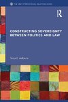 Constructing Sovereignty between Politics and Law