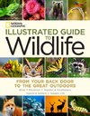 National Geographic Illustrated Guide to Wildlife