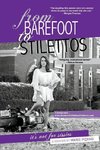 From Barefoot to Stilettos, It's Not for Sissies