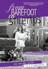 From Barefoot to Stilettos, It's Not for Sissies