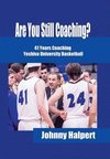 Are You Still Coaching?