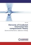 Elements of Gradostat Chemostat two compartment Theory