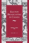 Election Broadcasting In Canada