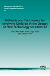 Methods and Techniques for Involving Children in the Design of New Technology for Children