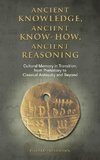 Ancient knowledge, Ancient know-how, Ancient reasoning