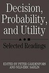 Decision, Probability, and Utility