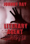 Literary Agent -- Beware