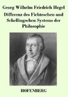 Differenz des Fichteschen und Schellingschen Systems der Philosophie