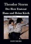 Der Herr Etatsrat / Hans und Heinz Kirch