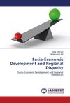 Socio-Economic Development and  Regional Disparity