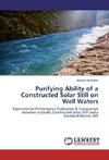 Purifying Ability of a Constructed Solar Still on Well Waters