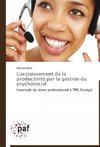 L'accroissement de la productivité par la gestion du psychosocial