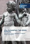 Why Philosophers Take Artists Seriously