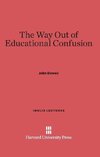 The Way Out of Educational Confusion