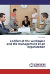 Conflict at the workplace and the management of an organization