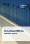 Performance Analysis and Inference of Mixed Poisson Queueing Models