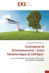 Croissance et Environnement : entre l'économique et l'éthique