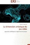 La dimension artistique du jeu vidéo