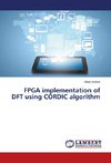 FPGA implementation of DFT using CORDIC algorithm