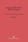 Jesus and the First Three Gospels