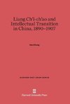 Liang Ch'i-ch'ao and Intellectual Transition in China, 1890-1907