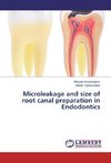 Microleakage and size of root canal preparation in Endodontics