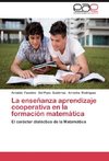 La enseñanza aprendizaje cooperativa en la formación matemática