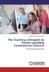 The Teaching of English to French-speaking Cameroonian learners