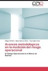 Avances metodológicos en la medición del riesgo operacional