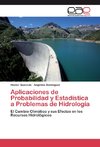 Aplicaciones de Probabilidad y Estadística a Problemas de Hidrología