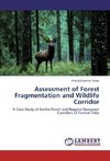 Assessment of Forest Fragmentation and Wildlife Corridor