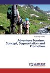 Adventure Tourism: Concept, Segmentation and Promotion