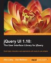 Jquery Ui 1.10: The User Interface Library for Jquery