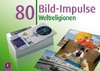 80 Bild-Impulse: Weltreligionen