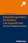 Entwicklungsrisiken bei Kindern und Jugendlichen