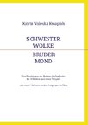 Schwester Wolke - Bruder Mond