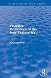 Firth, R: Primitive Economics of the New Zealand Maori (Rout